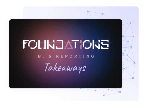 BI & Analytics track at Foundations 2024