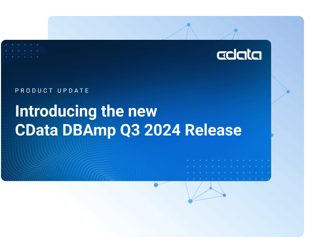 Announcing the CData DBAmp Q3 2024 Release