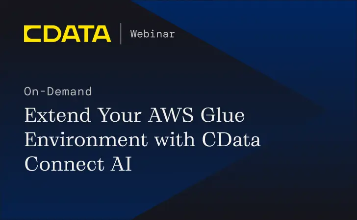 Extend Your AWS Glue Environment with CData Connect AI
