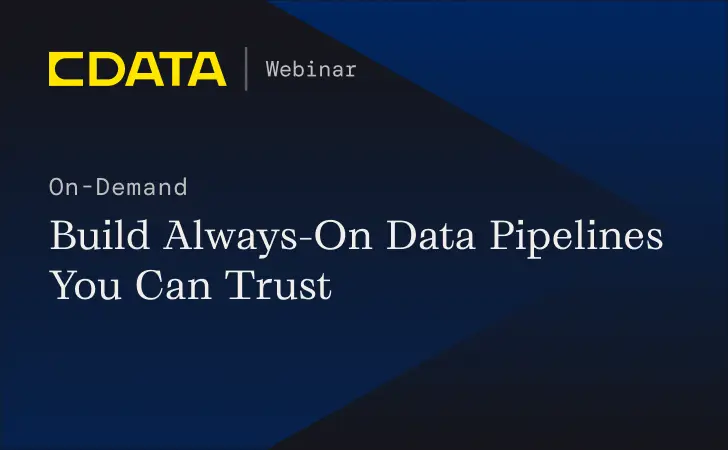 Build Always-On Data Pipelines You Can Trust