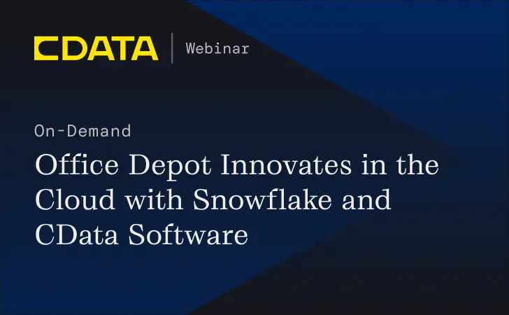 Office Depot Innovates in the Cloud with Snowflake and CData Software