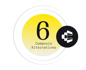 Top 6 Composio Alternatives