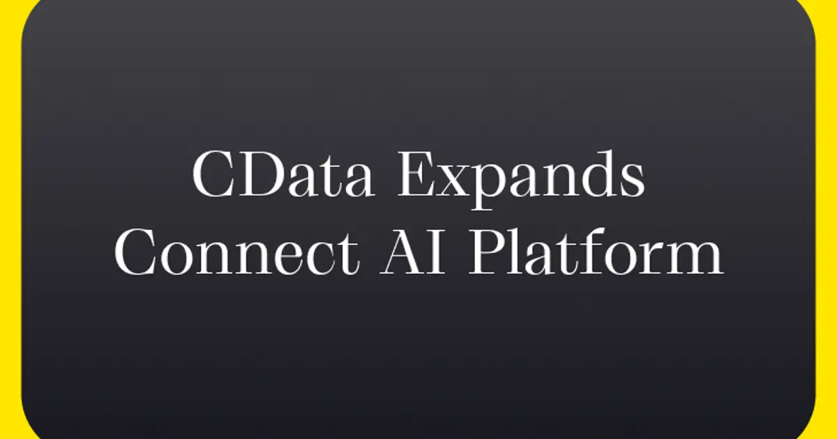CData Expands Connect AI for Secure AI Deployments