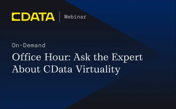 Office Hour: Ask the Expert About CData Virtuality