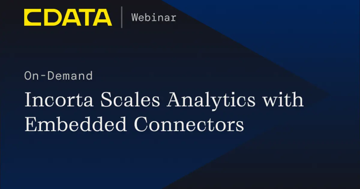 Scale Up Your Analytics with Incorta and CData