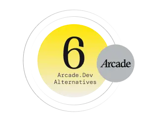 Top 6 Arcade.dev Alternatives
