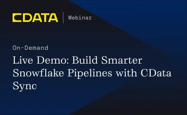 Build Smarter Snowflake Pipelines with CData Sync