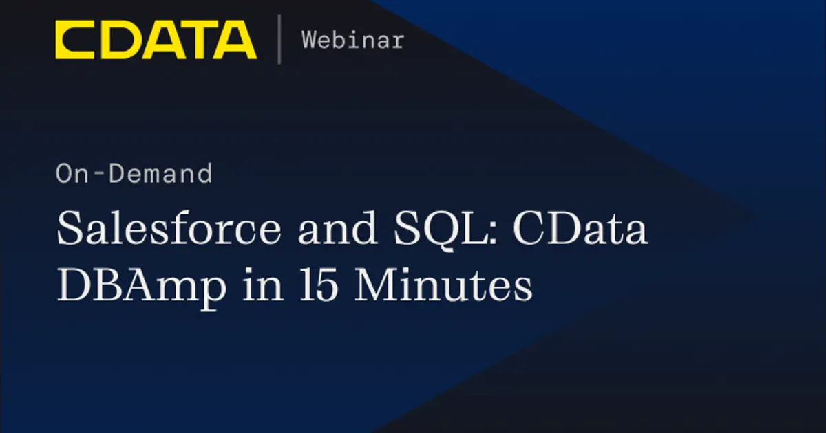 Salesforce and SQL: CData DBAmp in 15 Minutes