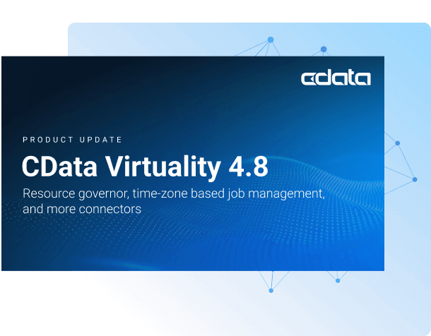 Announcing CData Virtuality 4.8