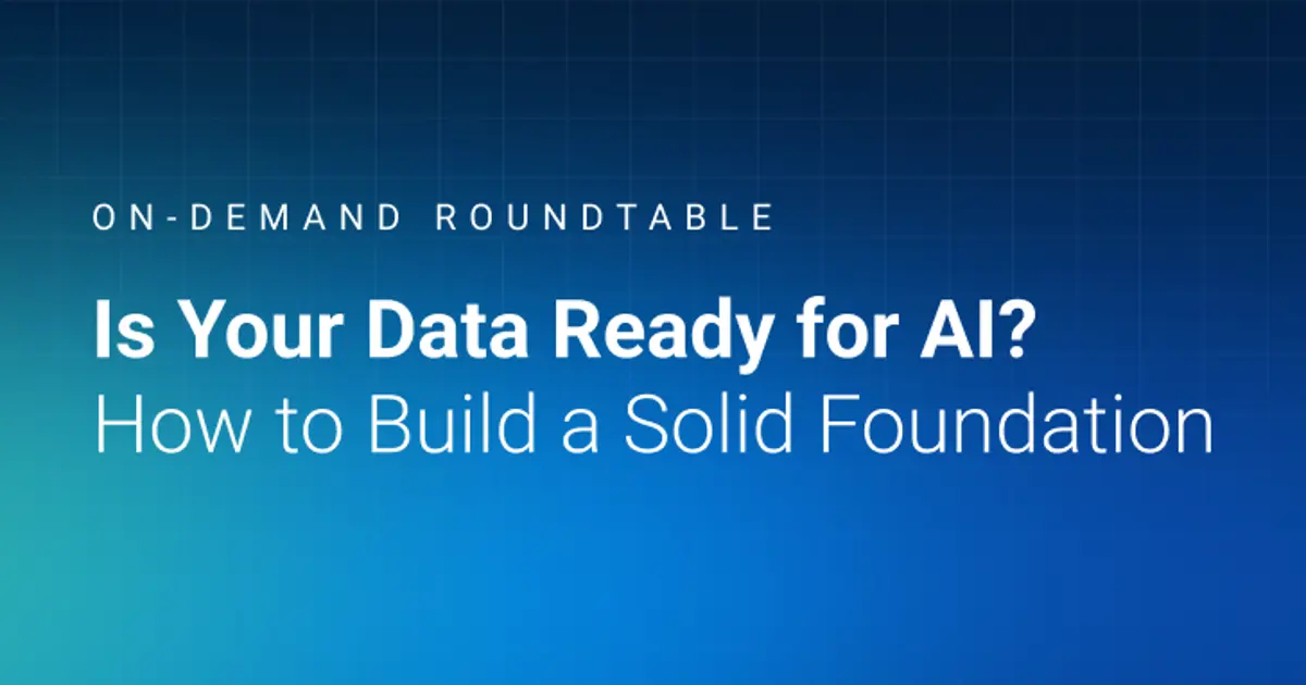 Is Your Data Ready for AI? How to Build a Solid Foundation
