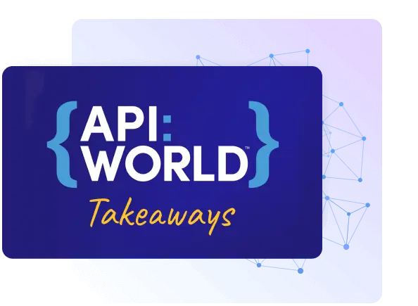 Apiworld Takeaways