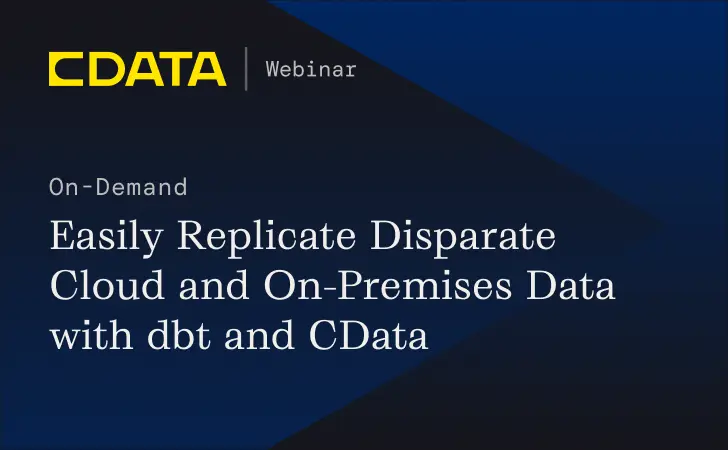 Easily Replicate Disparate Cloud and On-Premises Data with dbt and CData