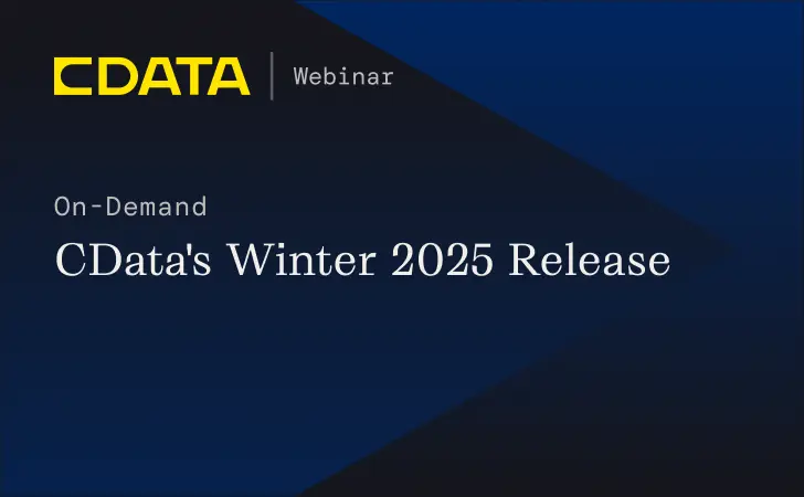 CData's Winter 2025 Release