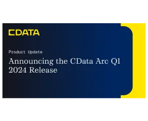 CData Arc Q1 2024 release graphic